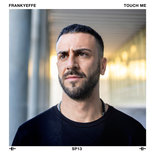 Frankyeffe - Touch Me [SP13]